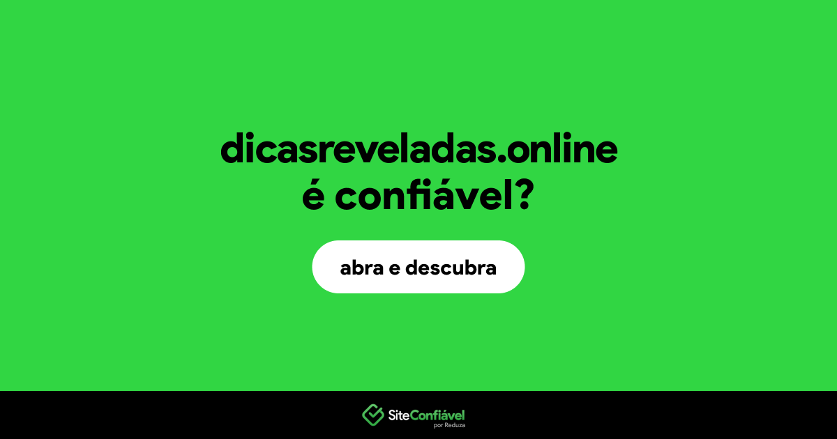 O site dicasreveladas.online é confiável?