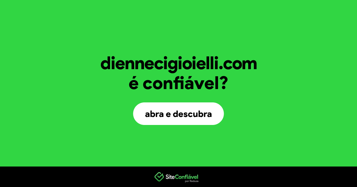 O site diennecigioielli.com é confiável?