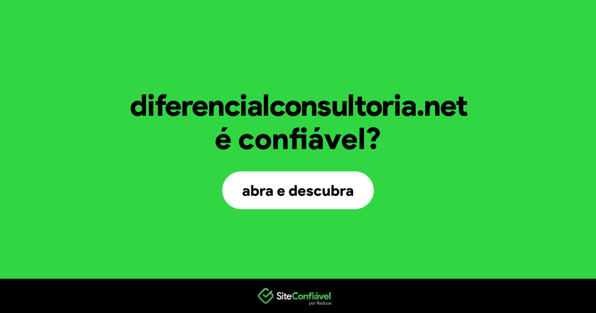 O site diferencialconsultoria.net é confiável?