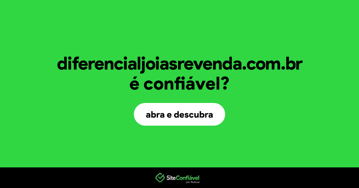 O site diferencialjoiasrevenda.com.br é confiável?