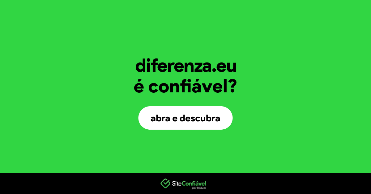 O site diferenza.eu é confiável?