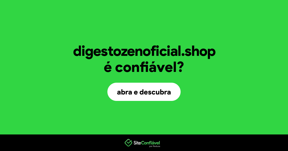 O site digestozenoficial.shop é confiável?