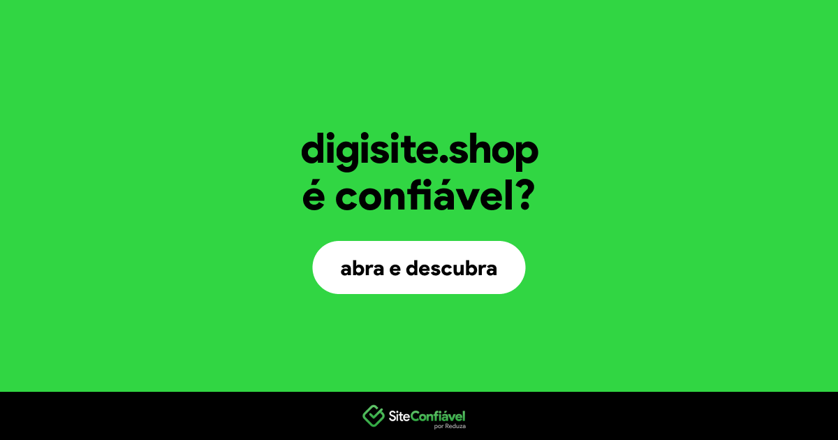 O site digisite.shop é confiável?