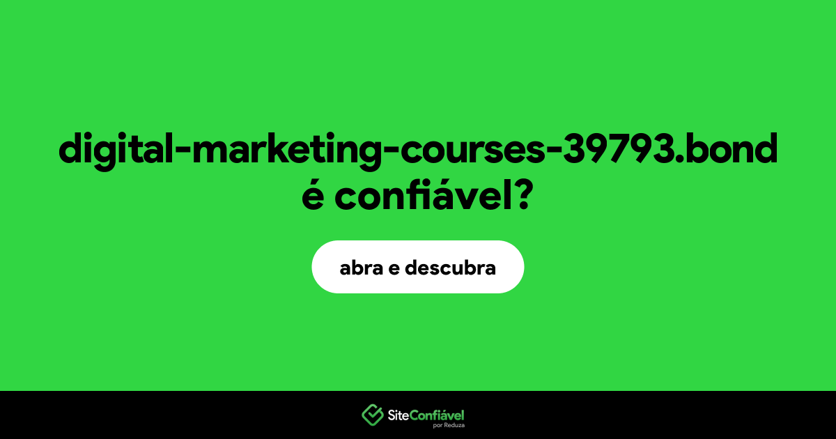 O site digital-marketing-courses-39793.bond é confiável?