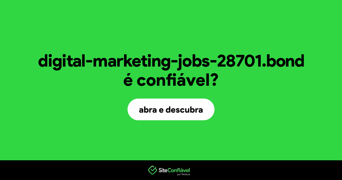 O site digital-marketing-jobs-28701.bond é confiável?