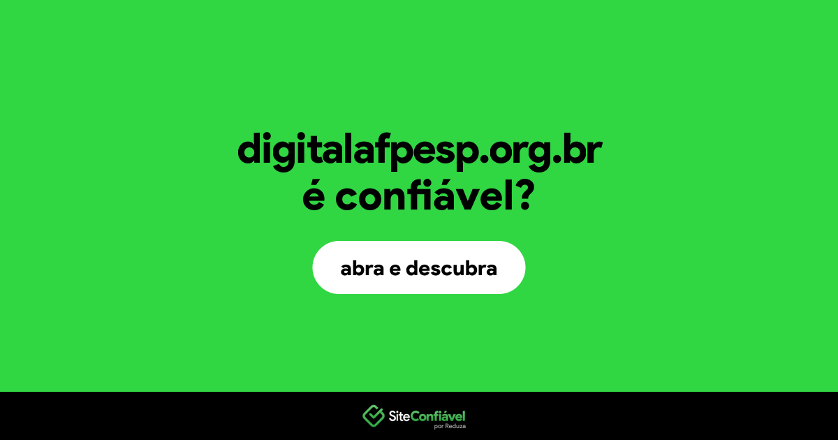 O site digitalafpesp.org.br é confiável?