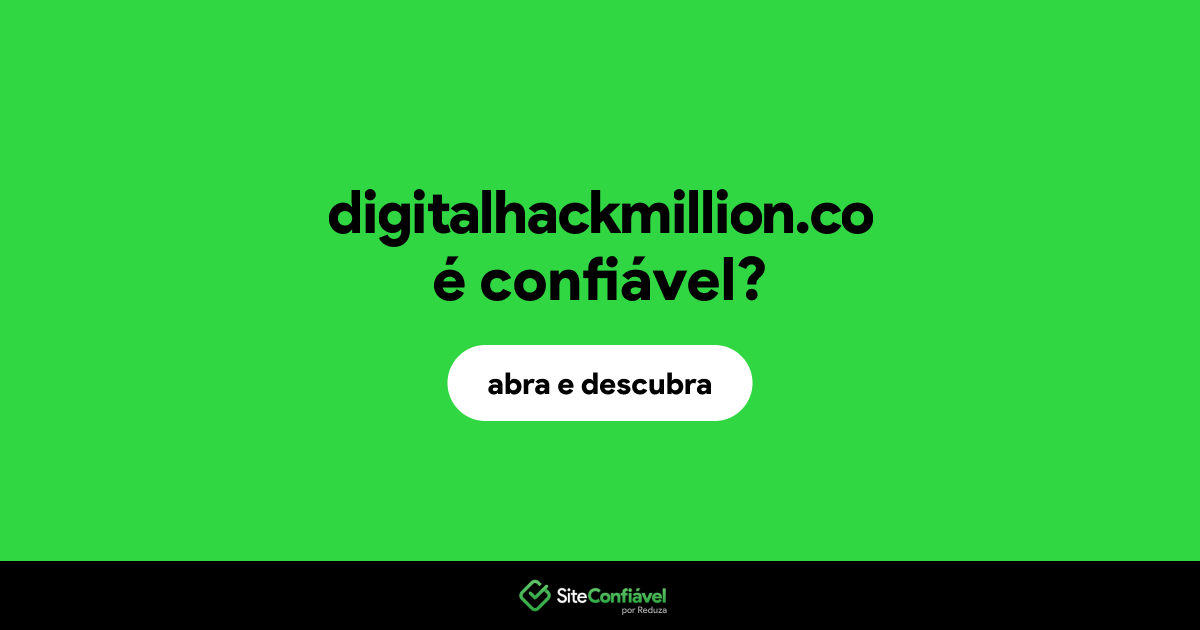 O site digitalhackmillion.co é confiável?