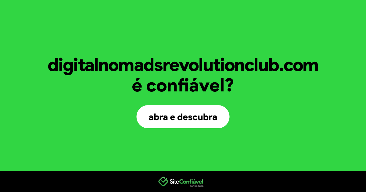 O site digitalnomadsrevolutionclub.com é confiável?