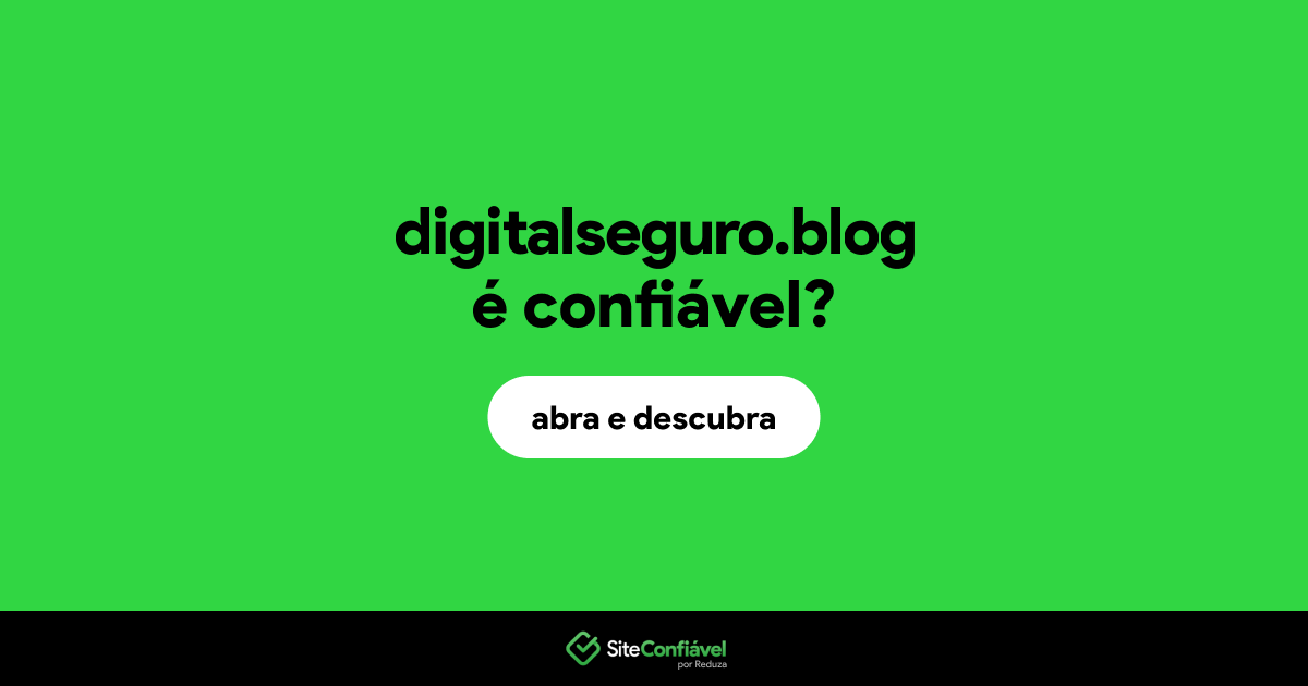 O site digitalseguro.blog é confiável?