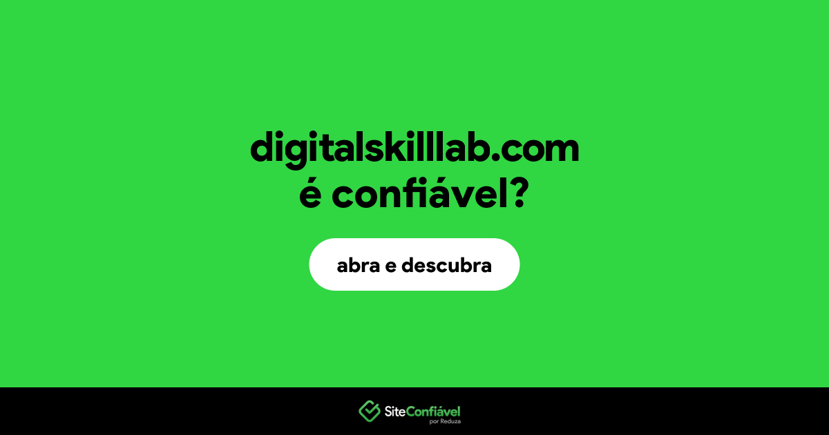 O site digitalskilllab.com é confiável?