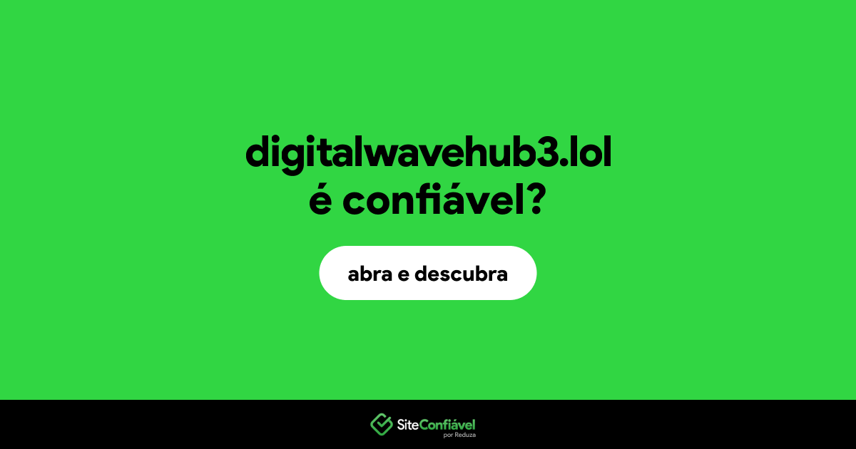 O site digitalwavehub3.lol é confiável?