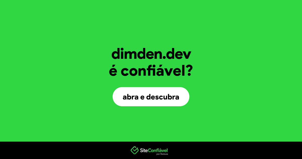 O site dimden.dev é confiável?