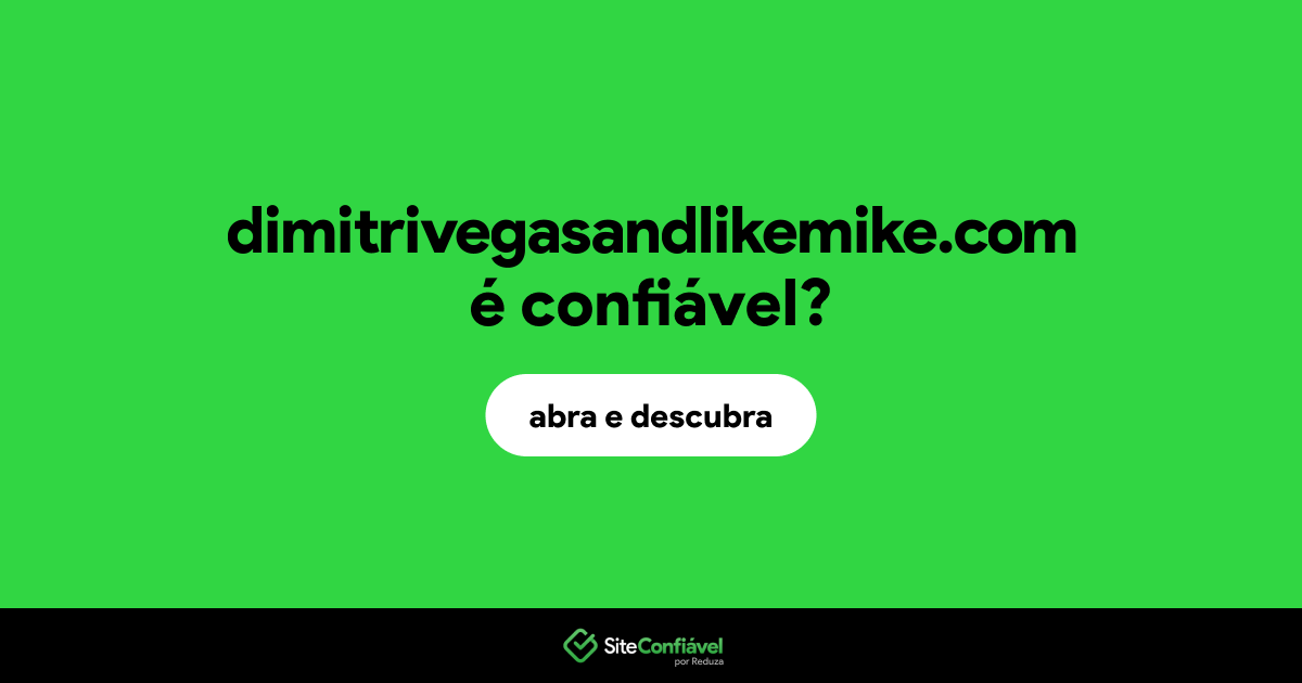 O site dimitrivegasandlikemike.com é confiável?