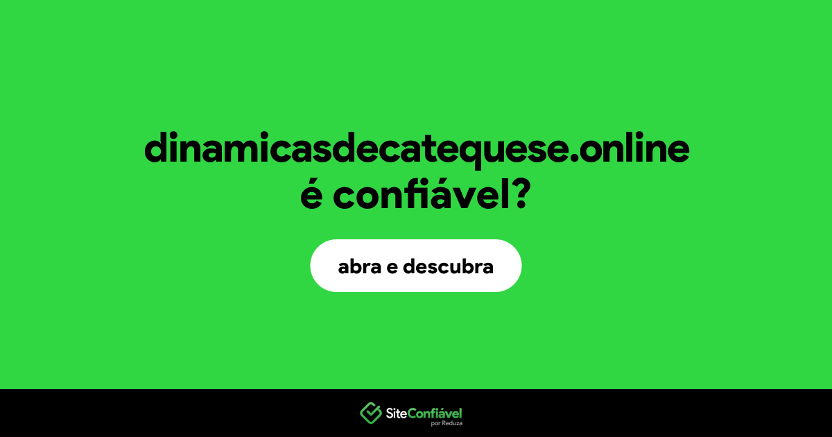 O site dinamicasdecatequese.online é confiável?