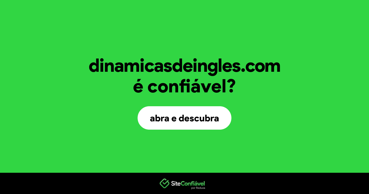O site dinamicasdeingles.com é confiável?
