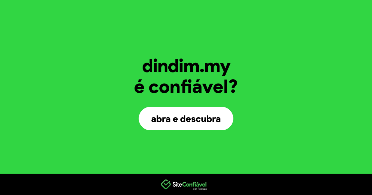 O site dindim.my é confiável?
