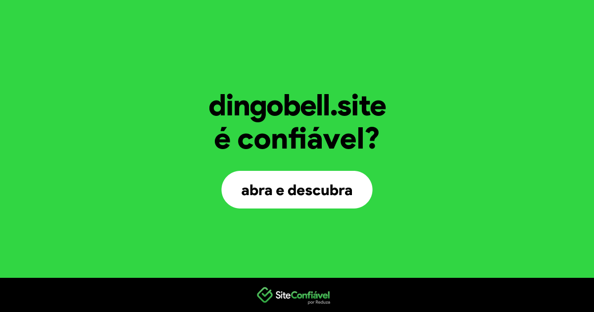 O site dingobell.site é confiável?