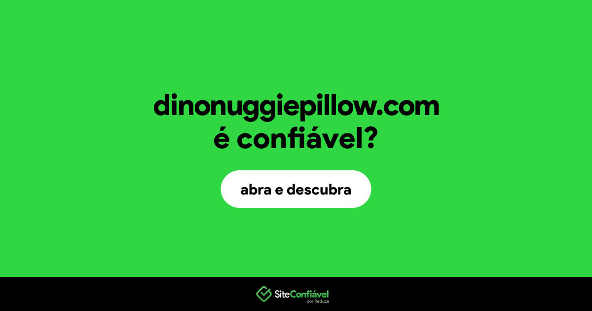 O site dinonuggiepillow.com é confiável?