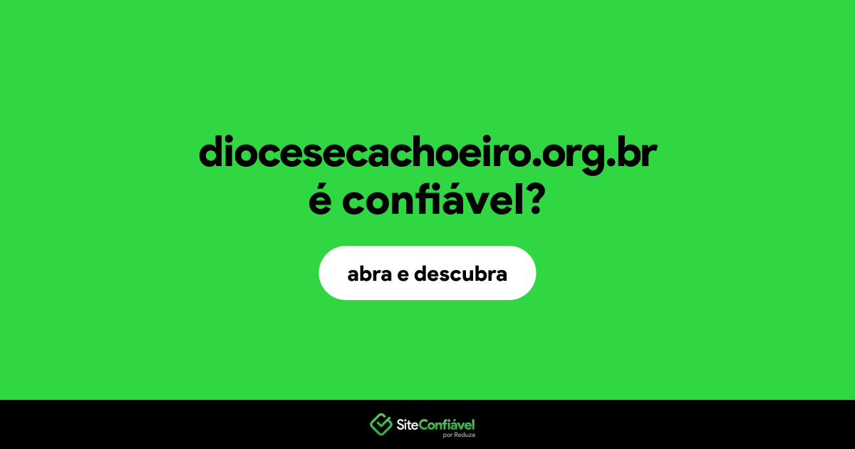 O site diocesecachoeiro.org.br é confiável?