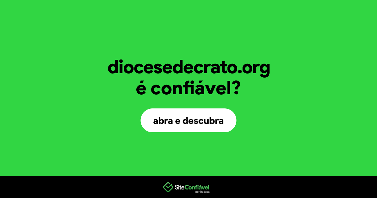 O site diocesedecrato.org é confiável?