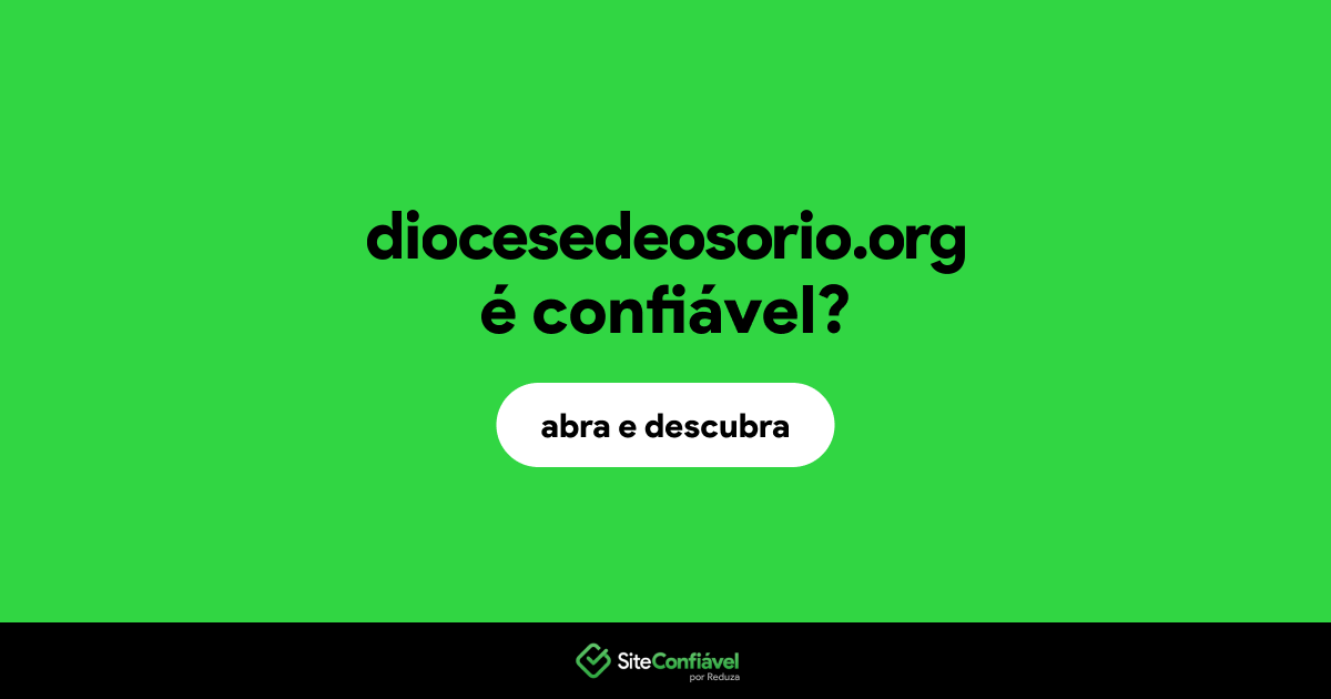 O site diocesedeosorio.org é confiável?
