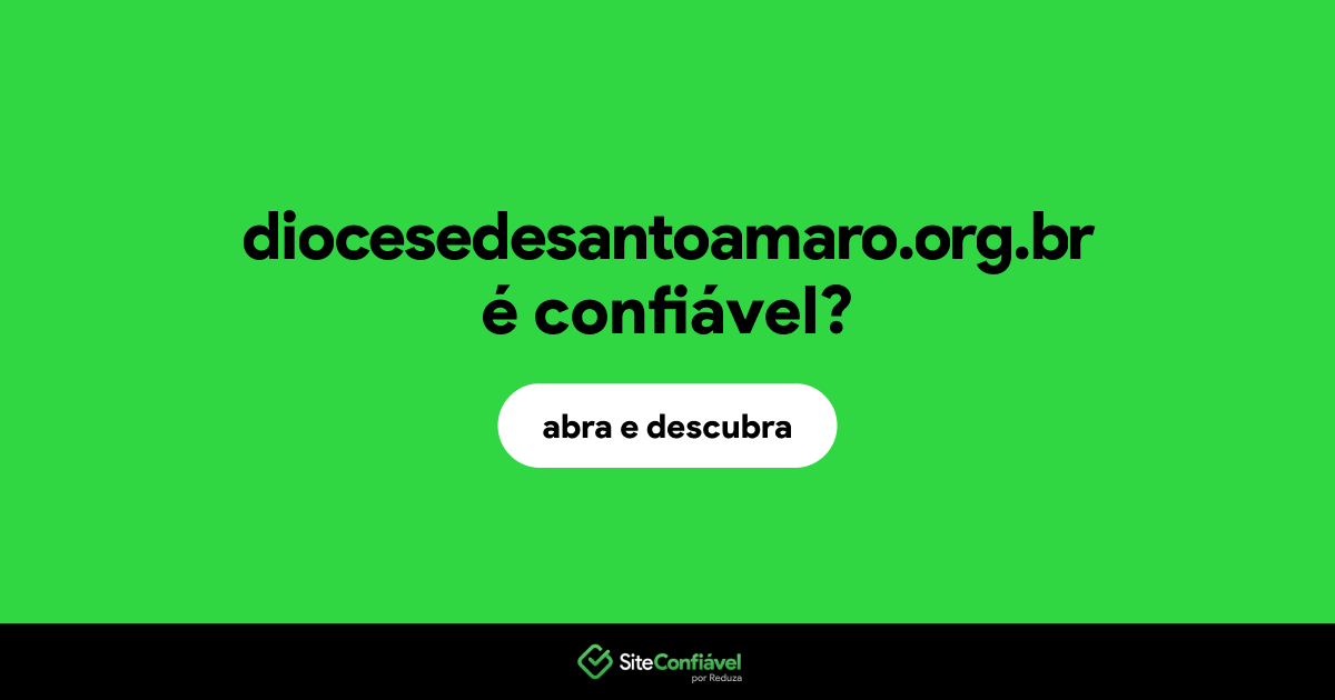 O site diocesedesantoamaro.org.br é confiável?
