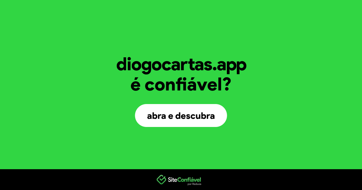 O site diogocartas.app é confiável?