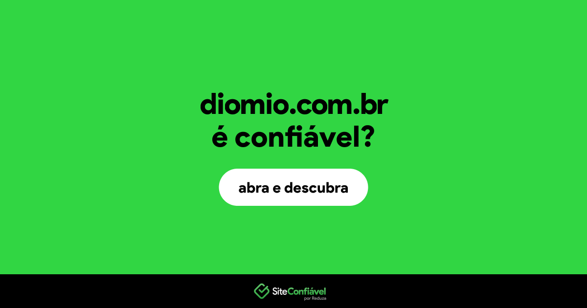 O site diomio.com.br é confiável?
