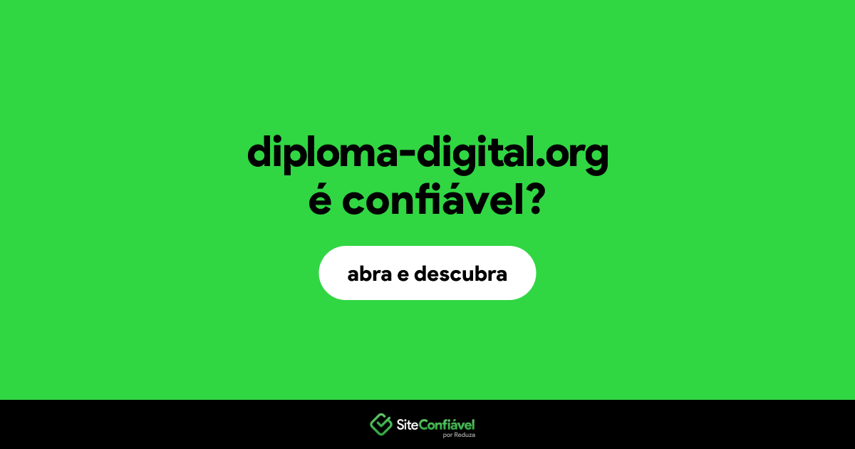 O site diploma-digital.org é confiável?