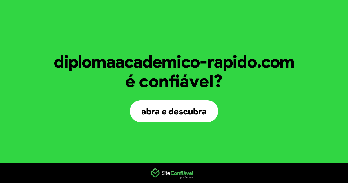 O site diplomaacademico-rapido.com é confiável?