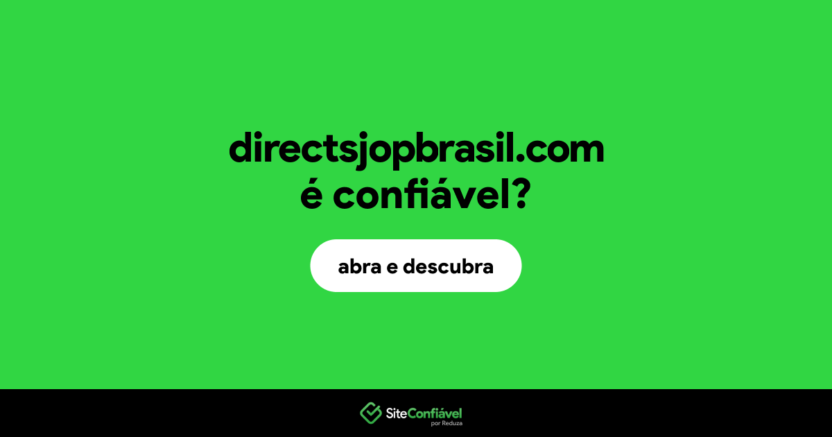O site directsjopbrasil.com é confiável?