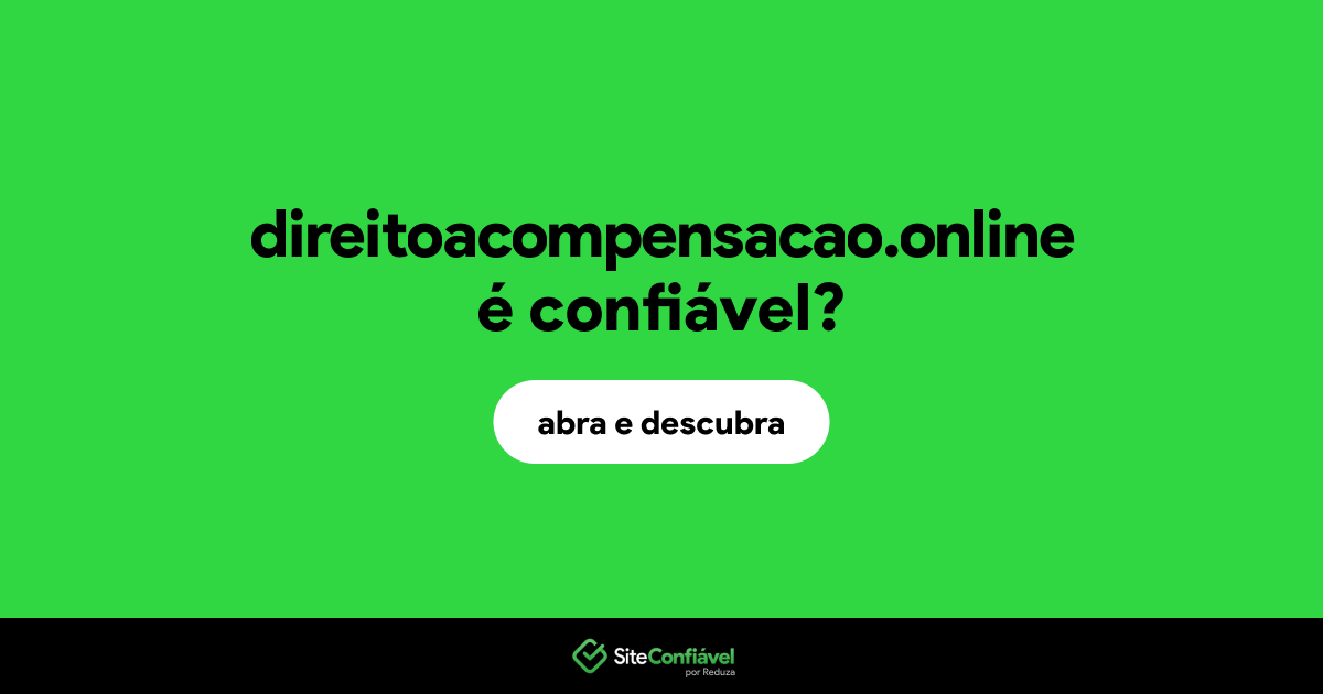O site direitoacompensacao.online é confiável?
