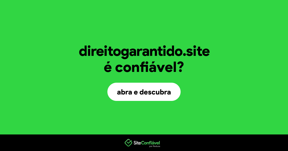 O site direitogarantido.site é confiável?