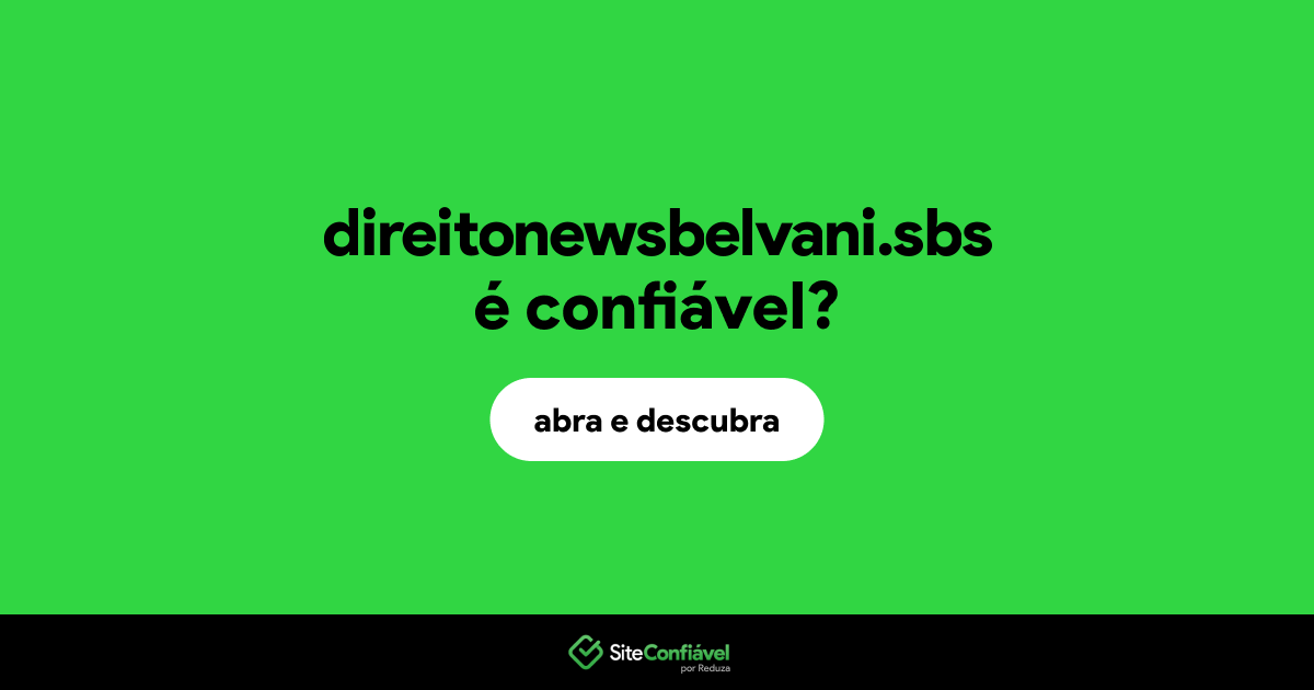 O site direitonewsbelvani.sbs é confiável?