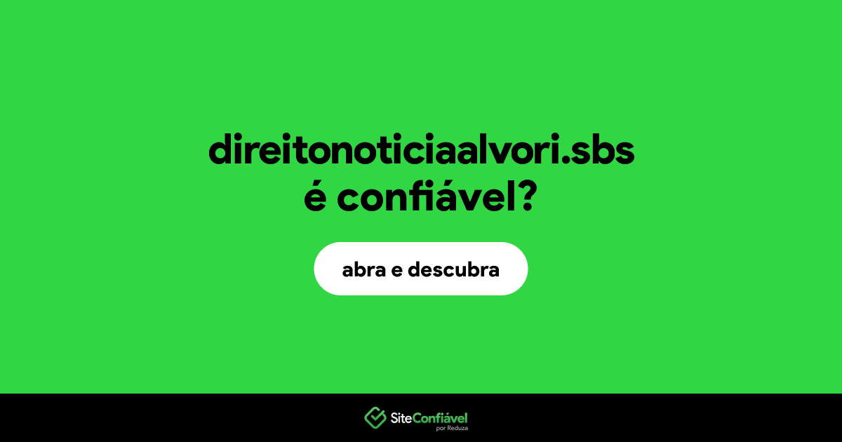 O site direitonoticiaalvori.sbs é confiável?