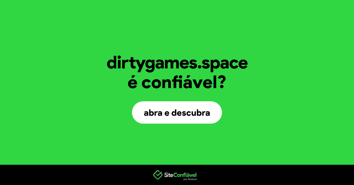 O site dirtygames.space é confiável?