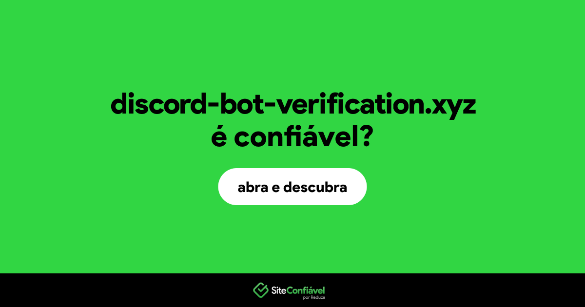 O site discord-bot-verification.xyz é confiável?