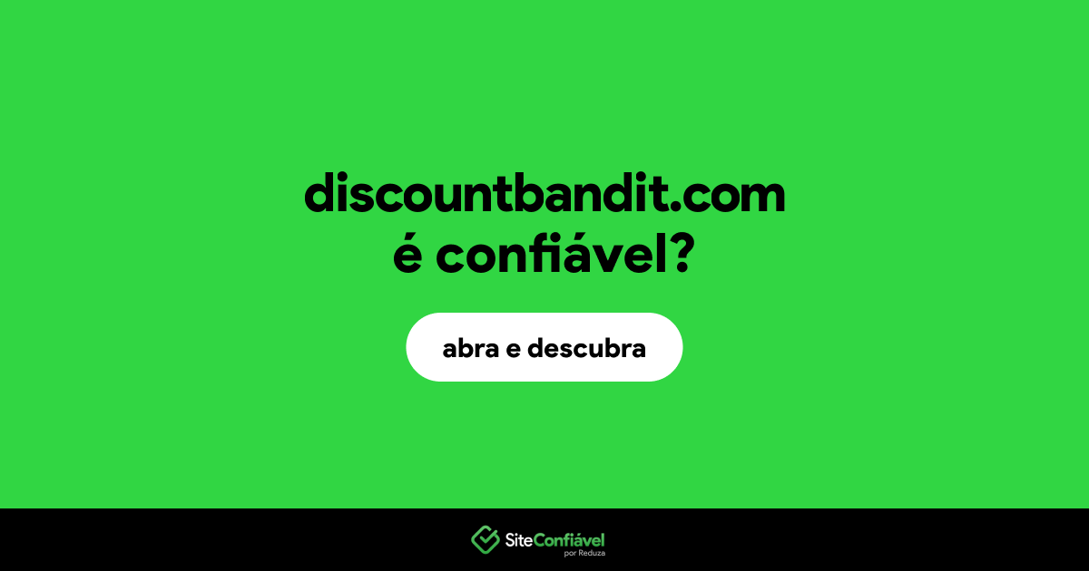 O site discountbandit.com é confiável?