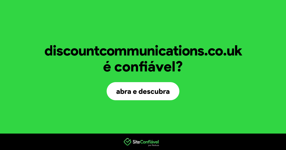 O site discountcommunications.co.uk é confiável?