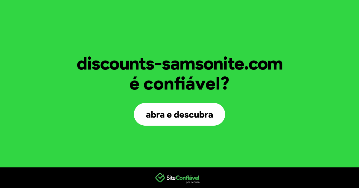 O site discounts-samsonite.com é confiável?