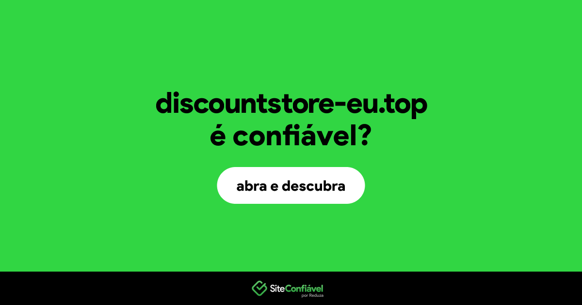 O site discountstore-eu.top é confiável?
