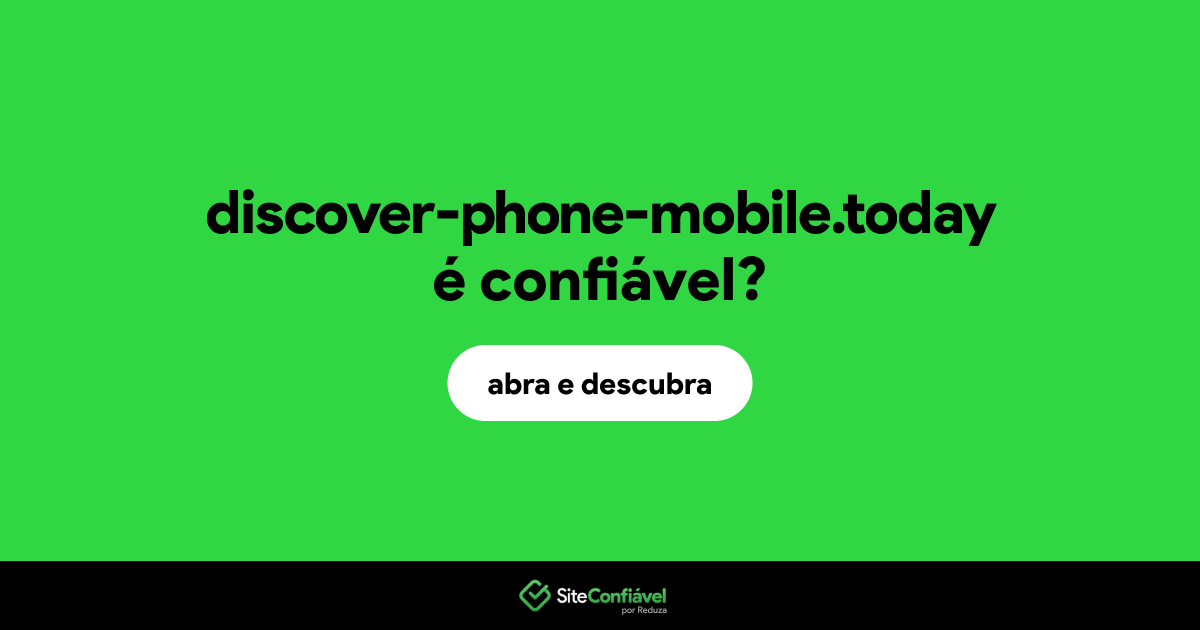 O site discover-phone-mobile.today é confiável?