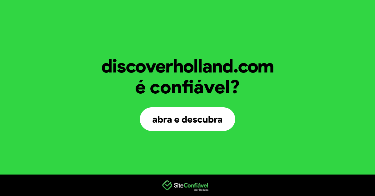 O site discoverholland.com é confiável?