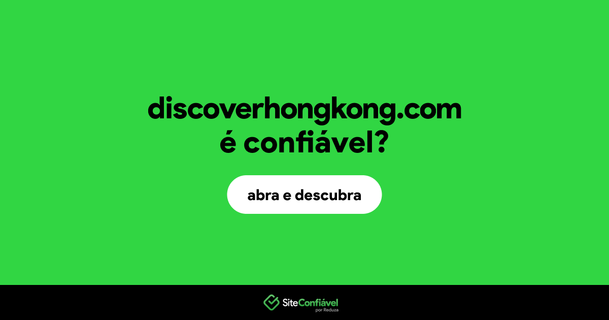 O site discoverhongkong.com é confiável?