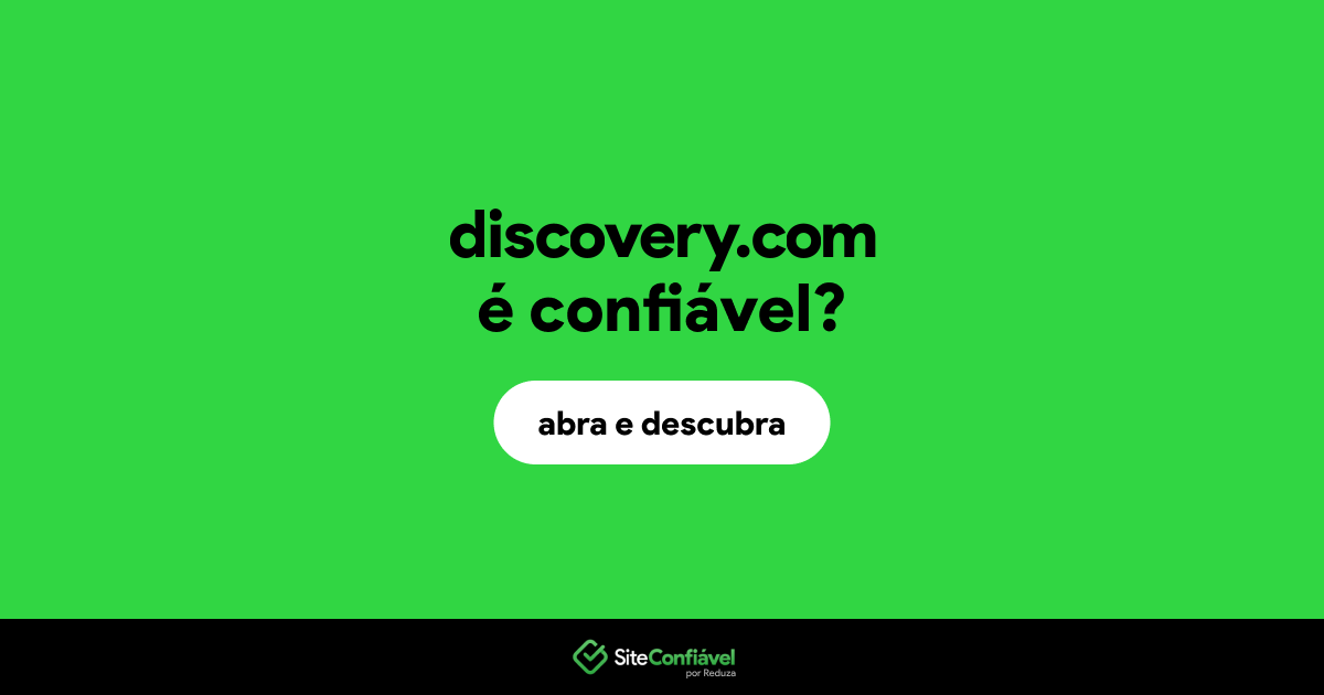 O site discovery.com é confiável?