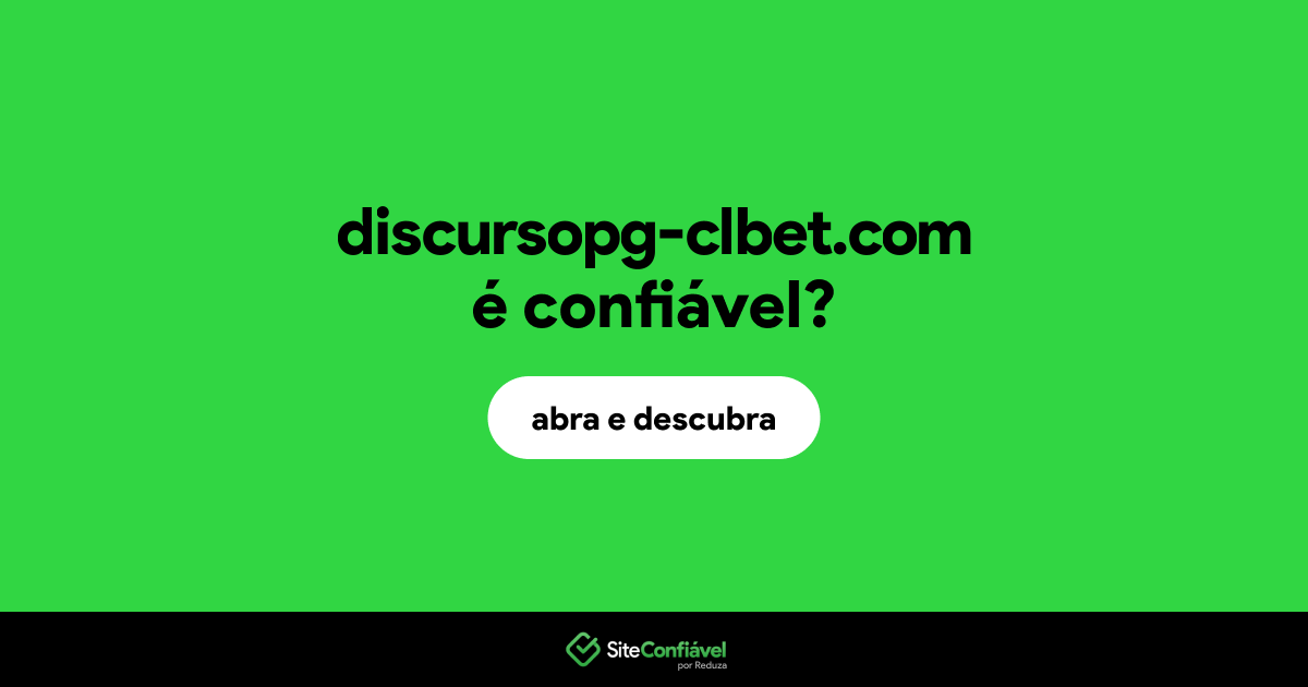 O site discursopg-clbet.com é confiável?