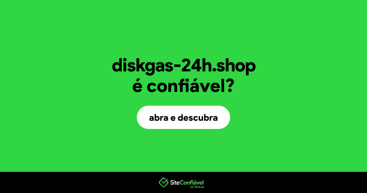 O site diskgas-24h.shop é confiável?