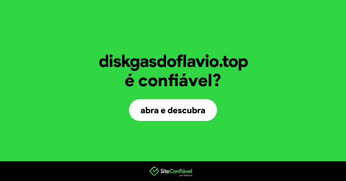 O site diskgasdoflavio.top é confiável?