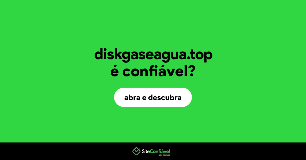 O site diskgaseagua.top é confiável?