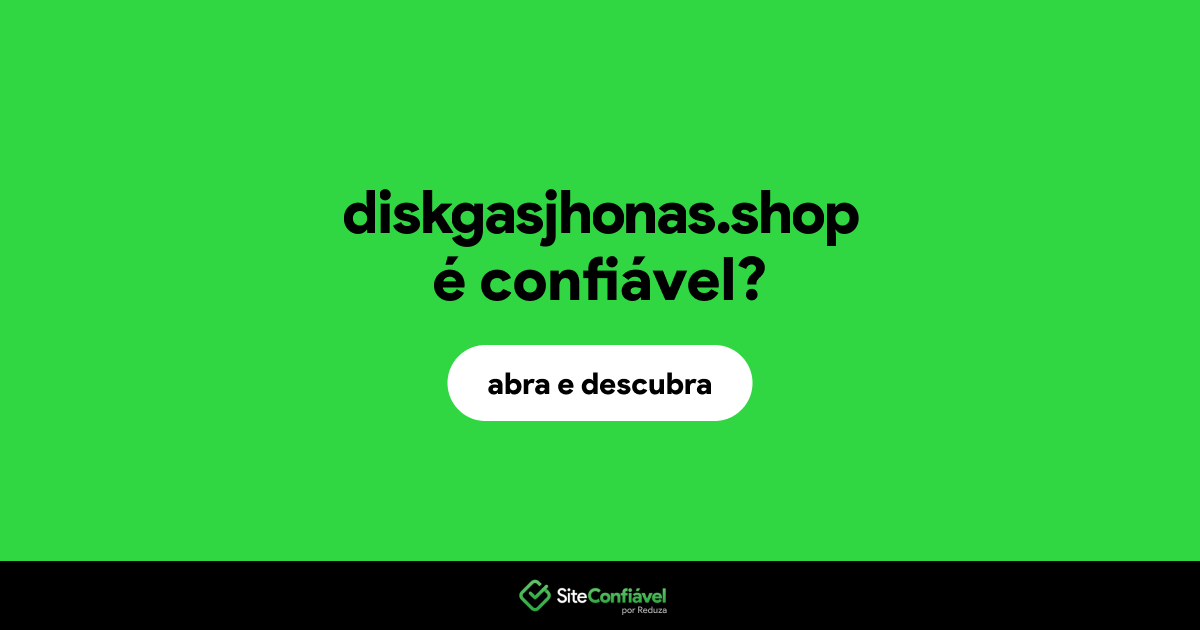 O site diskgasjhonas.shop é confiável?
